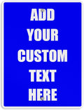 Aluminum Weatherproof Metal Sign Multiple Sizes Custom Personalized Text Here Blue White Notice Travel Vertical Street 9x12Inches