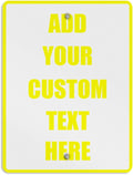 Aluminum Weatherproof Metal Sign Multiple Sizes Custom Personalized Text Here White Yellow Caution Vertical Street 18x24Inches