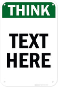 Custom Think Sign, OSHA Sign, 12x18 Inches, 55 mil thick HDPE (high density polyethylene), Made in USA by My Sign Center