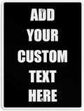 Aluminum Weatherproof Metal Sign Multiple Sizes Custom Personalized Text Here Black White Traffic Regulation Vertical Street 9x12Inches