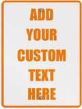 Aluminum Weatherproof Metal Sign Multiple Sizes Custom Personalized Text Here White Orange Warning Vertical Street 18x24Inches