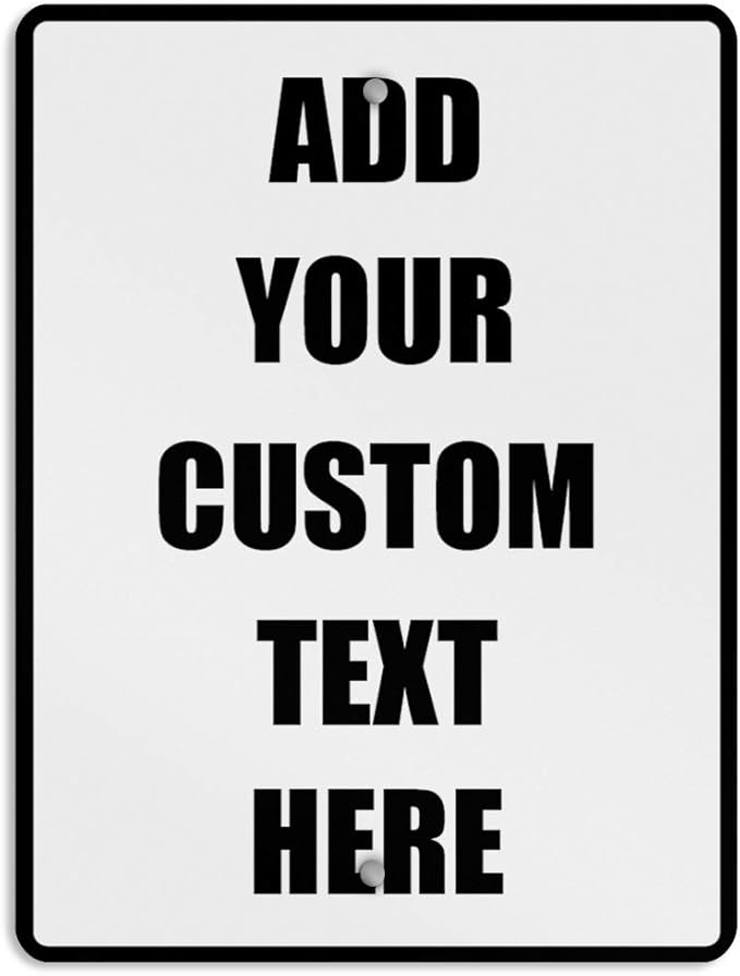 Aluminum Weatherproof Metal Sign Multiple Sizes Custom Personalized Text Here White Black Traffic Regulation Vertical Street 12x18Inches