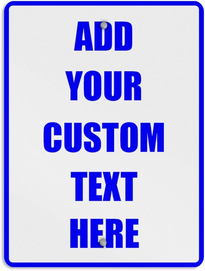 Aluminum Weatherproof Metal Sign Multiple Sizes Custom Personalized Text Here White Blue Notice Travel Vertical Street 18x24Inches