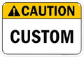 Custom Caution Sign, Ansi Sign, Osha Compliant, 12x18 Inches, 55 mil thick HDPE (high density polyethylene), Made in USA by My Sign Center