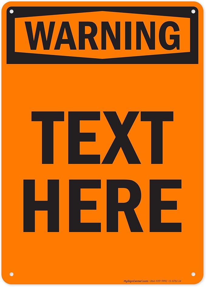 Custom warning Sign, OSHA Sign, 10x14 Inches, 55 mil thick HDPE (high density polyethylene), Made in USA by My Sign Center
