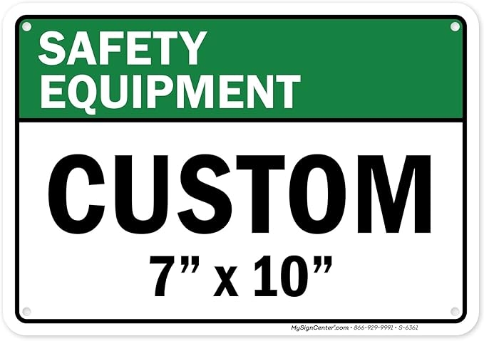 Custom Safety Equipment Sign, Ansi Sign, Osha Compliant, 7x10 Inches, Rust Free .040 Aluminum, Fade Resistant, Made in USA by My Sign Center