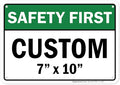 Custom Safety First Sign, Ansi Sign, Osha Compliant, 7x10 Inches, Rust Free .040 Aluminum, Fade Resistant, Made in USA by My Sign Center