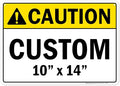 Custom Caution Sign, Ansi Sign, Osha Compliant, 10x14 Inches, Rust Free .040 Aluminum, Fade Resistant, Made in USA by My Sign Center