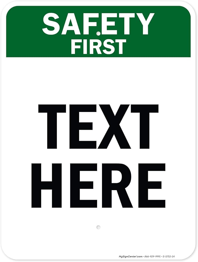 Custom Safety First Sign, OSHA Sign, 18x24 Inches, Rust Free .063 Aluminum, Fade Resistant, Made in USA by My Sign Center