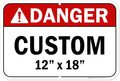 Custom Danger Sign, Ansi Sign, Osha Compliant, 12x18 Inches, Rust Free .063 Aluminum, Fade Resistant, Made in USA by My Sign Center