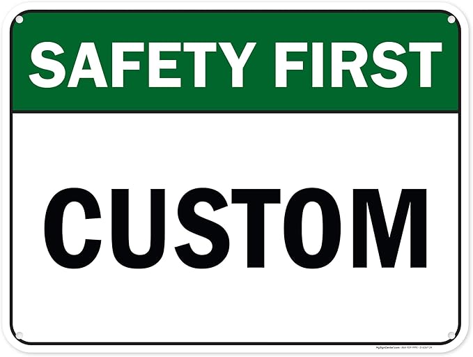 Custom Safety First Sign, Ansi Sign, Osha Compliant, 18x24 Inches, 55 mil thick HDPE (high density polyethylene), Made in USA by My Sign Center