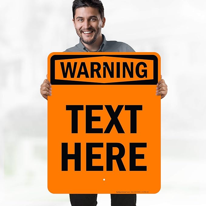 Custom warning Sign, OSHA Sign, 24x30 Inches, Rust Free .063 Aluminum, Fade Resistant, Made in USA by My Sign Center