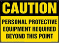 Caution: Personal Protective Equipment Required Beyond This Point Sign - 14" x 10" Permanent Self Adhesive Vinyl, J. J. Keller & Associates, Inc.
