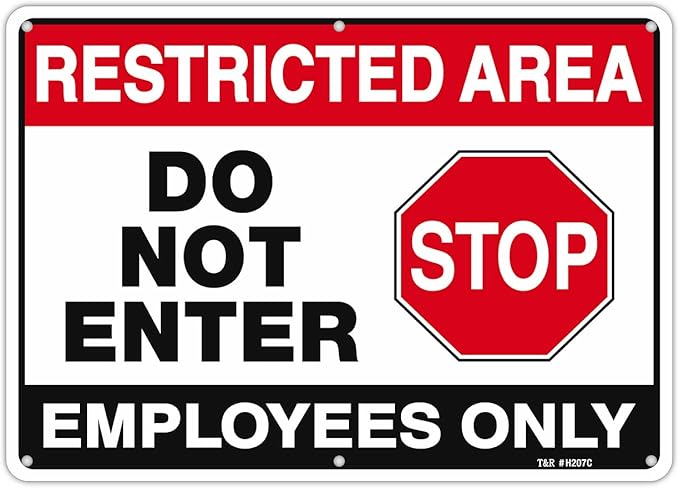T&R Large Restricted Area Do Not Enter Employees Only Sign - 1 Pack - 14 x 10 Inches Rust Free .040 Aluminum - UV Protected, Waterproof, Weatherproof and Fade Resistant - 6 Pre-drilled Holes