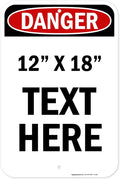 Custom Danger Sign, OSHA Sign, 12x18 Inches, Rust Free .063 Aluminum, Fade Resistant, Made in USA by My Sign Center