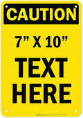 Custom Caution Sign, OSHA Sign, 7x10 Inches, Rust Free .040 Aluminum, Fade Resistant, Made in USA by My Sign Center