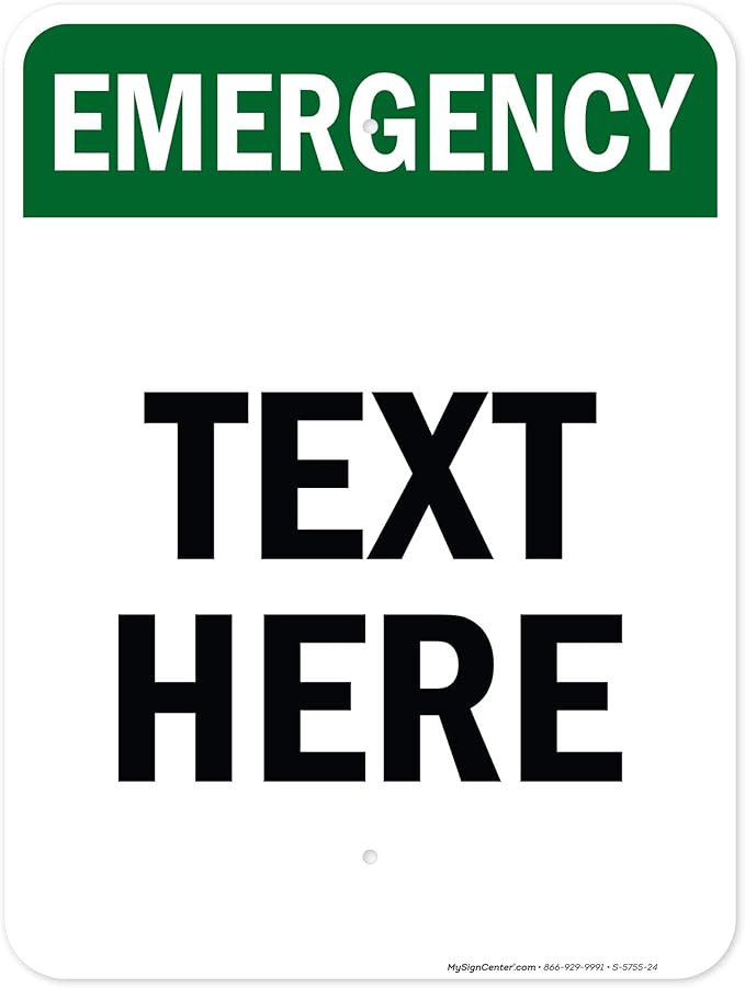 Custom Emergency Sign, OSHA Sign, 18x24 Inches, Rust Free .063 Aluminum, Fade Resistant, Made in USA by My Sign Center