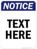 Custom Notice Sign, OSHA Sign, 18x24 Inches, 55 mil thick HDPE (high density polyethylene), Made in USA by My Sign Center