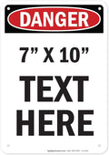 Custom Danger Sign, OSHA Sign, 7x10 Inches, Rust Free .040 Aluminum, Fade Resistant, Made in USA by My Sign Center