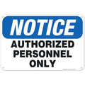 Authorized Personnel Only Sign, 12x18 Inches, 55 mil Thick HDPS (High Density Polystyrene), Made in USA