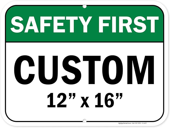 Custom Safety First Sign, Ansi Sign, Osha Compliant, 12x16 Inches, Post Holes, Rust Free .040 Aluminum, Fade Resistant, Indoor/Outdoor Use, Made in USA by My Sign Center