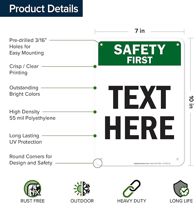 Custom Safety First Sign, OSHA Sign, 7x10 Inches, 55 mil thick HDPE (high density polyethylene), Made in USA by My Sign Center