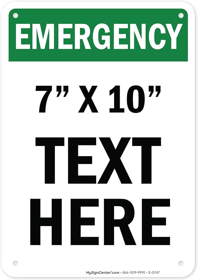 Custom Emergency Sign, OSHA Sign, 7x10 Inches, Rust Free .040 Aluminum, Fade Resistant, Made in USA by My Sign Center