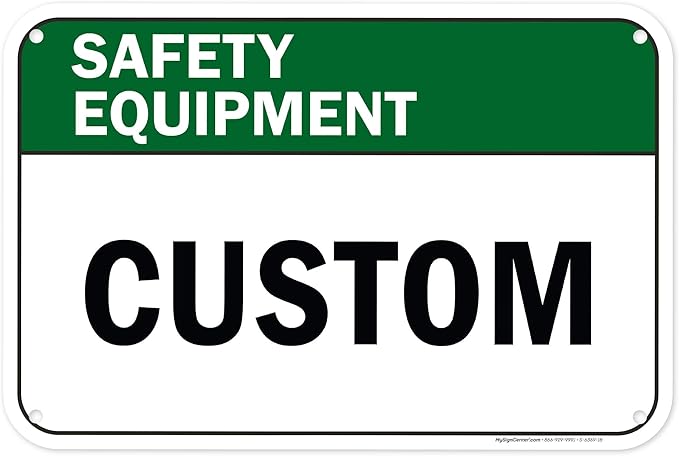 Custom Safety Equipment Sign, Ansi Sign, Osha Compliant, 12x18 Inches, 55 mil thick HDPE (high density polyethylene), Made in USA by My Sign Center