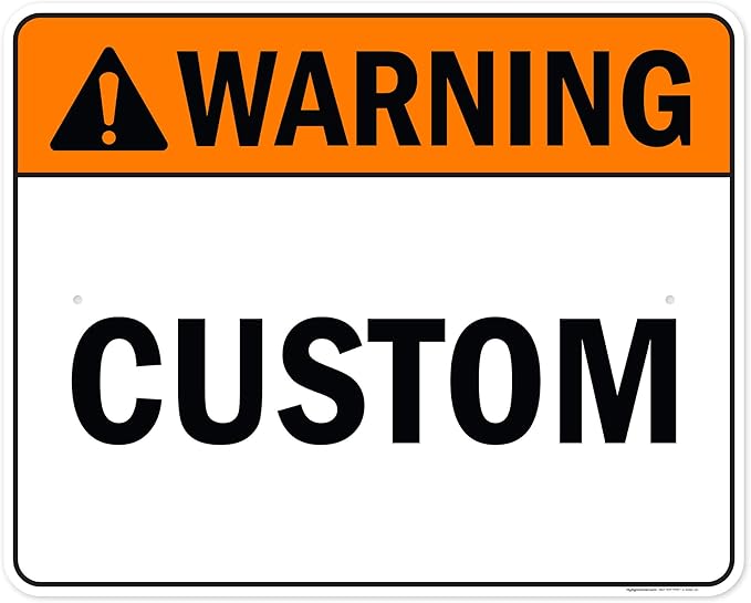 Custom warning Sign, Ansi Sign, Osha Compliant, 24x30 Inches, Rust Free .063 Aluminum, Fade Resistant, Made in USA by My Sign Center