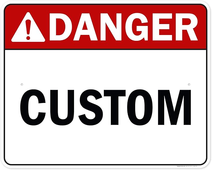 Custom Danger Sign, Ansi Sign, Osha Compliant, 24x30 Inches, Rust Free .063 Aluminum, Fade Resistant, Made in USA by My Sign Center