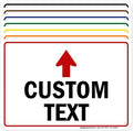 Custom Arrow,Custom Directional Sign, Up Arrow,7x10 Inches, Rust Free .040 Aluminum, Fade Resistant, Made in USA by My Sign Center