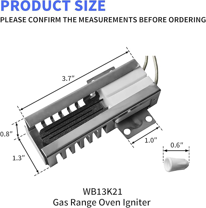 WB13K21 Gas Range Oven Igniter Replacement for GE Samsung Replaces WB13K0021, WB13K10009, WB13K10026, WB13K12, WB13K13, WB13K14