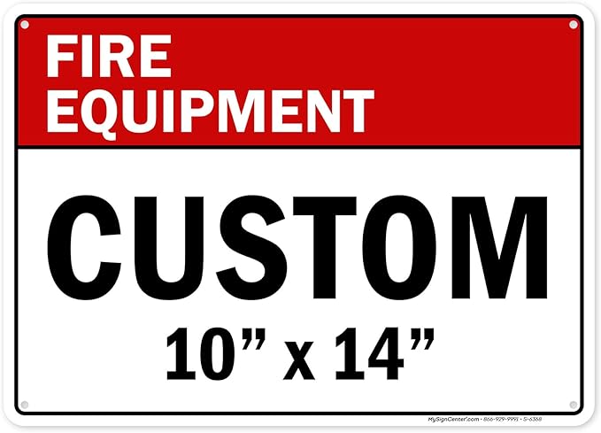 Custom Fire Equipment Sign, Ansi Sign, Osha Compliant, 10x14 Inches, Rust Free .040 Aluminum, Fade Resistant, Made in USA by My Sign Center