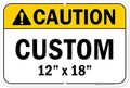 Custom Caution Sign, Ansi Sign, Osha Compliant, 12x18 Inches, Rust Free .063 Aluminum, Fade Resistant, Made in USA by My Sign Center