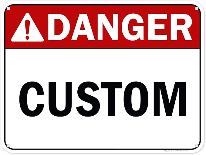 Custom Danger Sign, Ansi Sign, Osha Compliant, 18x24 Inches, 55 mil thick HDPE (high density polyethylene), Made in USA by My Sign Center