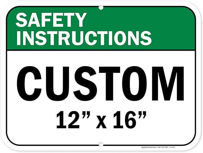 Custom Safety Instructions Sign, Ansi Sign, Osha Compliant, 12x16 Inches, Post Holes, Rust Free .040 Aluminum, Fade Resistant, Indoor/Outdoor Use, Made in USA by My Sign Center