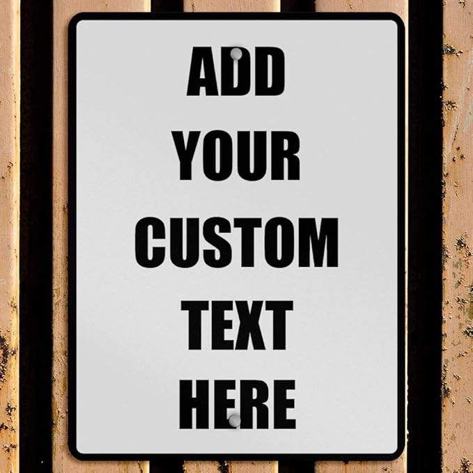 Aluminum Weatherproof Metal Sign Multiple Sizes Custom Personalized Text Here White Black Traffic Regulation Vertical Street 9x12Inches