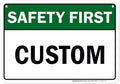 Custom Safety First Sign, Ansi Sign, Osha Compliant, 7x10 Inches, 55 mil thick HDPE (high density polyethylene), Made in USA by My Sign Center