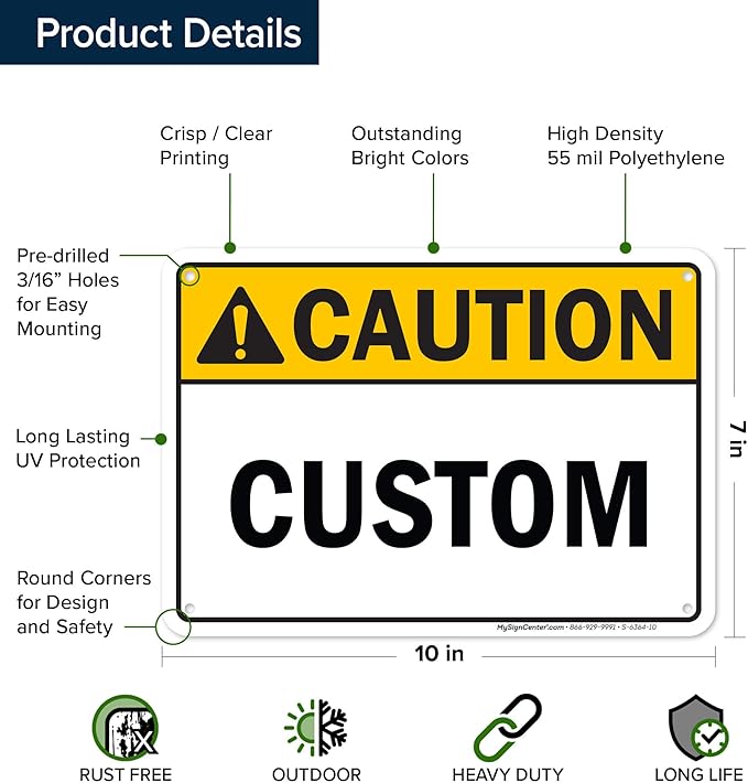 Custom Caution Sign, Ansi Sign, Osha Compliant, 7x10 Inches, 55 mil thick HDPE (high density polyethylene), Made in USA by My Sign Center