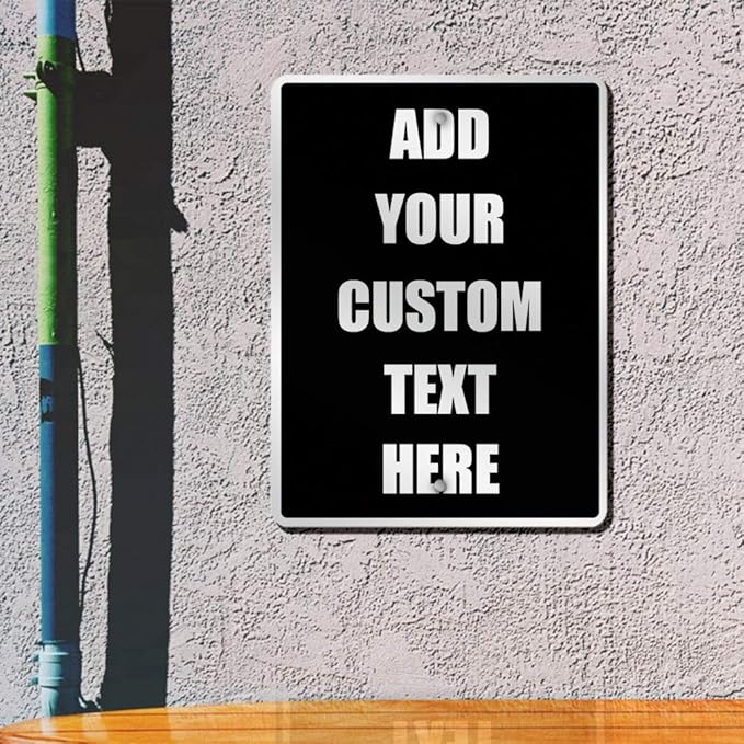 Aluminum Weatherproof Metal Sign Multiple Sizes Custom Personalized Text Here Black White Traffic Regulation Vertical Street 9x12Inches