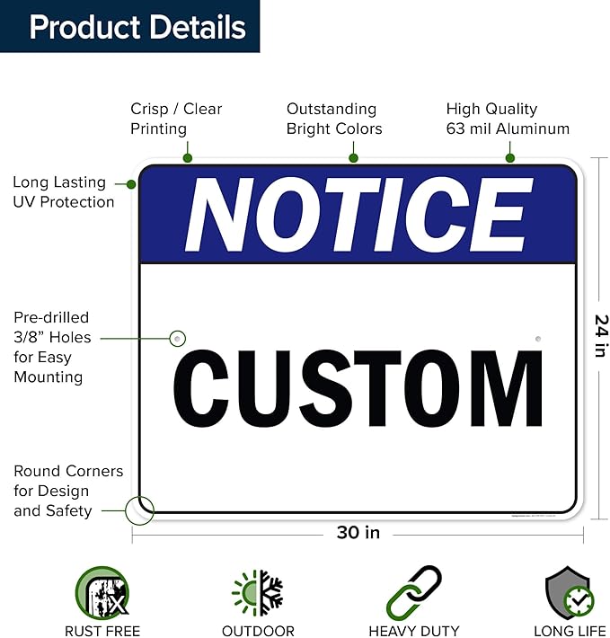 Custom Notice Sign, Ansi Sign, Osha Compliant, 24x30 Inches, Rust Free .063 Aluminum, Fade Resistant, Made in USA by My Sign Center