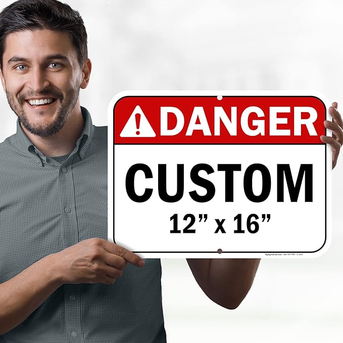 Custom Danger Sign, Ansi Sign, Osha Compliant, 12x16 Inches, Post Holes, Rust Free .040 Aluminum, Fade Resistant, Indoor/Outdoor Use, Made in USA by My Sign Center