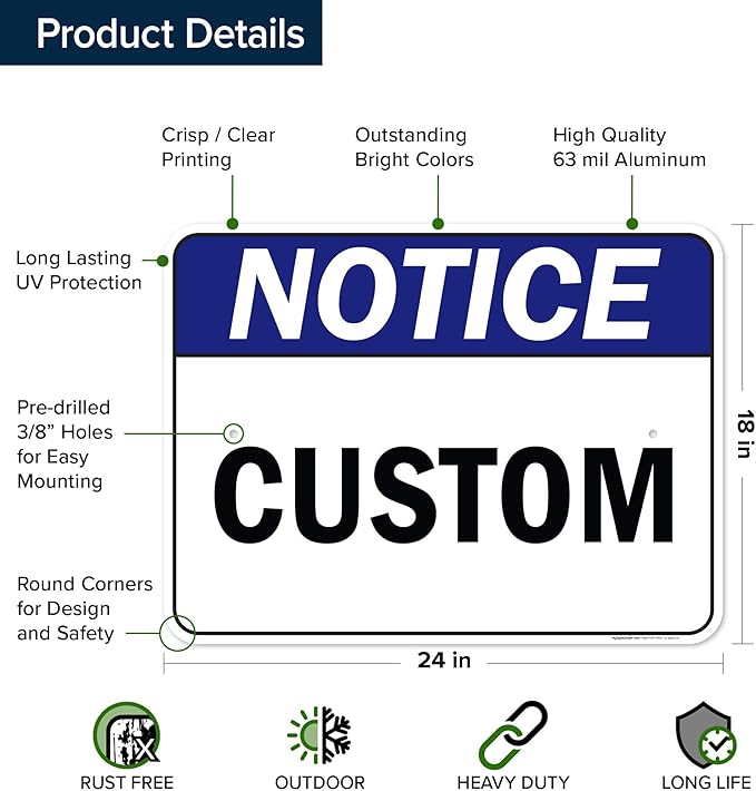 Custom Notice Sign, Ansi Sign, Osha Compliant, 18x24 Inches, Rust Free .063 Aluminum, Fade Resistant, Made in USA by My Sign Center