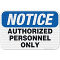 Authorized Personnel Only Sign, 12x18 Inches, 3M EGP Reflective .063 Aluminum, Fade Resistant, Easy Mounting, Indoor/Outdoor Use, Made in USA