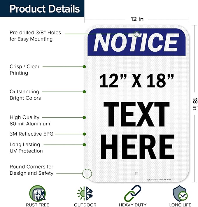 Custom Notice Sign, OSHA Sign, 12x18 Inches, 3M EGP Reflective, Rust Free .063 Aluminum, Fade Resistant, Made in USA by My Sign Center