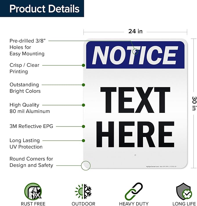 Custom Notice Sign, OSHA Sign, 24x30 Inches, 3M EGP Reflective, Rust Free .080 Aluminum, Fade Resistant, Made in USA by My Sign Center