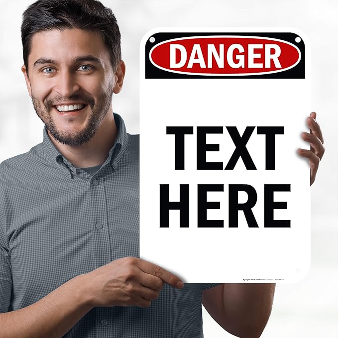 Custom Danger Sign, OSHA Sign, 12x18 Inches, 55 mil thick HDPE (high density polyethylene), Made in USA by My Sign Center
