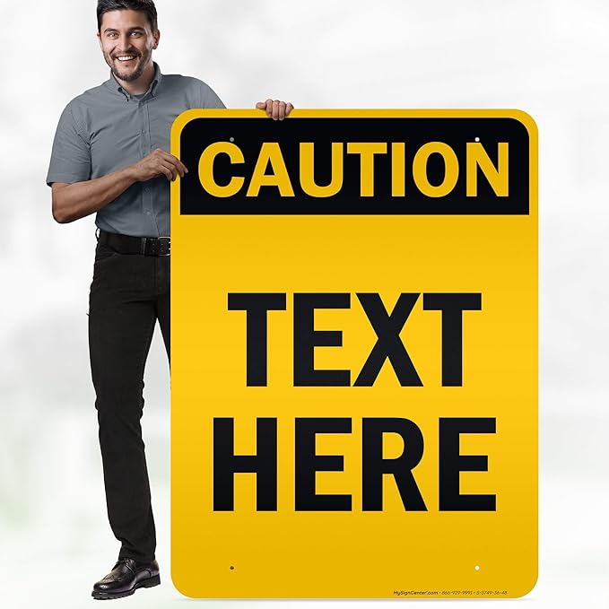 Custom Caution Sign, OSHA Sign, 36x48 Inches, Reflective, Rust Free DiBound, Fade Resistant, Made in USA by My Sign Center