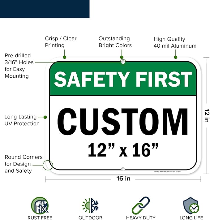 Custom Safety First Sign, Ansi Sign, Osha Compliant, 12x16 Inches, Post Holes, Rust Free .040 Aluminum, Fade Resistant, Indoor/Outdoor Use, Made in USA by My Sign Center