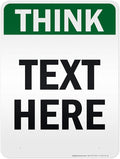 Custom Think Sign, OSHA Sign, 36x48 Inches, Reflective, Rust Free DiBound, Fade Resistant, Made in USA by My Sign Center